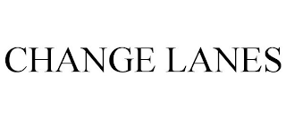 CHANGE LANES