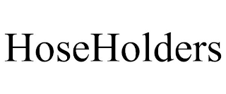HOSEHOLDERS