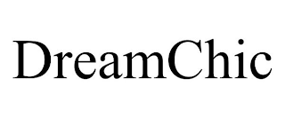 DREAMCHIC