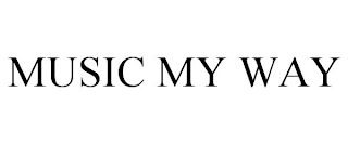 MUSIC MY WAY