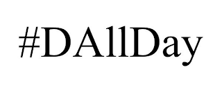 #DALLDAY