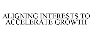 ALIGNING INTERESTS TO ACCELERATE GROWTH