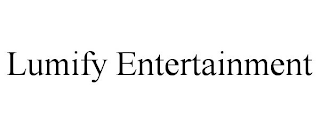 LUMIFY ENTERTAINMENT