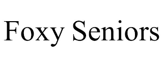 FOXY SENIORS