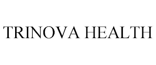 TRINOVA HEALTH
