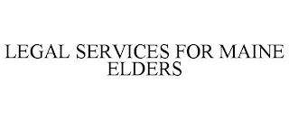 LEGAL SERVICES FOR MAINE ELDERS
