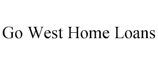 GO WEST HOME LOANS