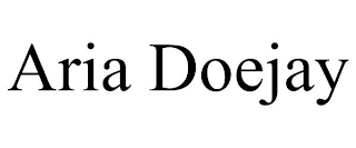 ARIA DOEJAY