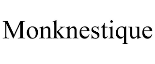 MONKNESTIQUE