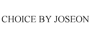 CHOICE BY JOSEON