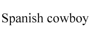 SPANISH COWBOY