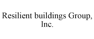 RESILIENT BUILDINGS GROUP, INC.