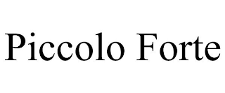PICCOLO FORTE