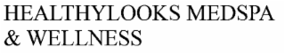 HEALTHYLOOKS MEDSPA & WELLNESS