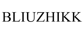 BLIUZHIKK