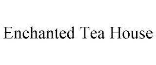 ENCHANTED TEA HOUSE