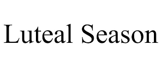 LUTEAL SEASON