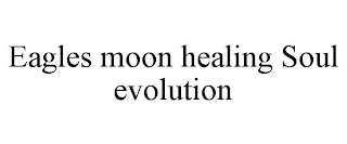 EAGLES MOON HEALING SOUL EVOLUTION