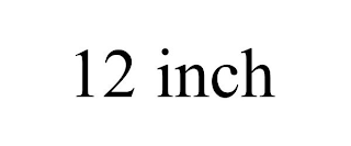 12 INCH