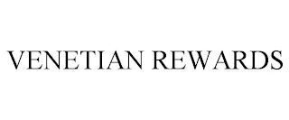 VENETIAN REWARDS