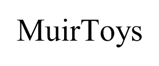 MUIRTOYS