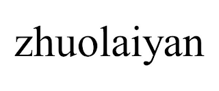 ZHUOLAIYAN