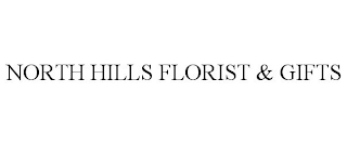 NORTH HILLS FLORIST & GIFTS
