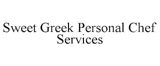 SWEET GREEK PERSONAL CHEF SERVICES