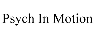 PSYCH IN MOTION