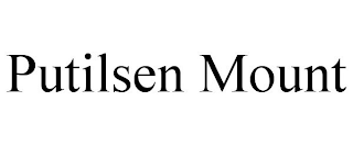 PUTILSEN MOUNT