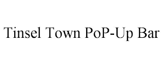 TINSEL TOWN POP-UP BAR