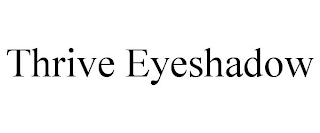 THRIVE EYESHADOW