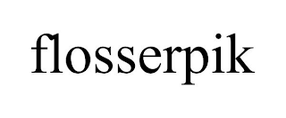 FLOSSERPIK trademark