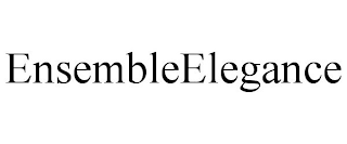 ENSEMBLEELEGANCE trademark