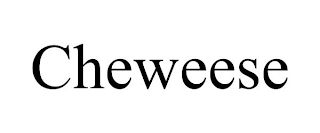 CHEWEESE trademark