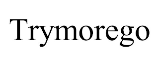 TRYMOREGO trademark