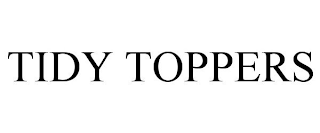 TIDY TOPPERS trademark