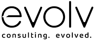 EVOLV CONSULTING. EVOLVED. trademark