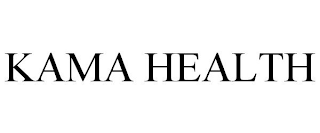 KAMA HEALTH trademark