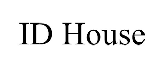 ID HOUSE
