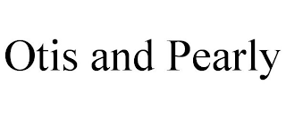 OTIS AND PEARLY