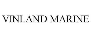 VINLAND MARINE
