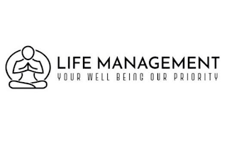 LIFE MANAGEMENT YOUR WELL BEING OUR PRIORITY