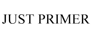 JUST PRIMER