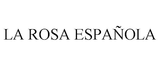 LA ROSA ESPAÑOLA