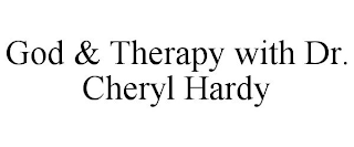 GOD & THERAPY WITH DR. CHERYL HARDY