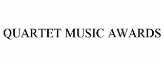 THE QUARTET MUSIC AWARDS