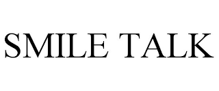 SMILE TALK