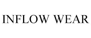 INFLOW WEAR