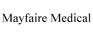 MAYFAIRE MEDICAL